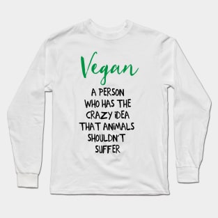 Vegan is a Person Who... Long Sleeve T-Shirt